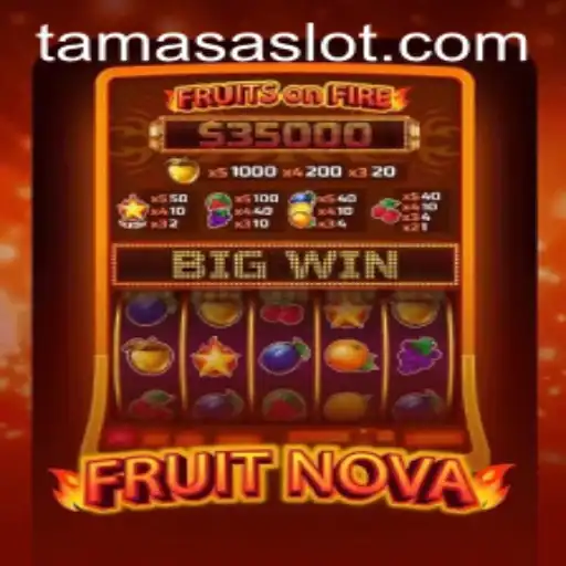 Experience the Thrills of FruitNova: A Deep Dive into the TAMASA Challenge