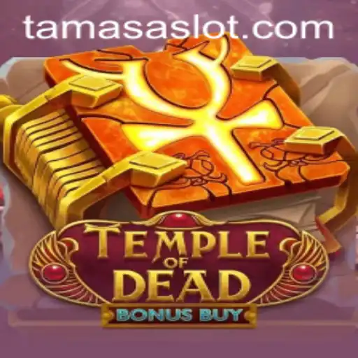Exploring the Excitement of TempleofDeadBonusBuy with TAMASA